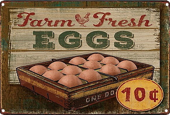 Vintage tin sign: "Farm Fresh Eggs - One Dozen"